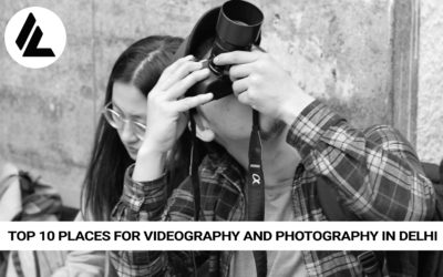 Blog 2 Top 10 Places for Videography and Photography in Delhi