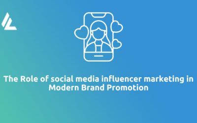 Blog 32 The Role of Social Media Influencer Marketing in Modern Brand Promotion