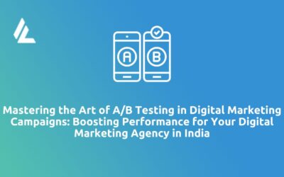 Blog 27 Mastering the Art of A/B Testing in Digital Marketing Campaigns: Boosting Performance for Your Digital Marketing Agency in India