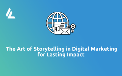 Blog 25 Crafting Compelling Narratives: The Art of Storytelling in Digital Marketing for Lasting Impact