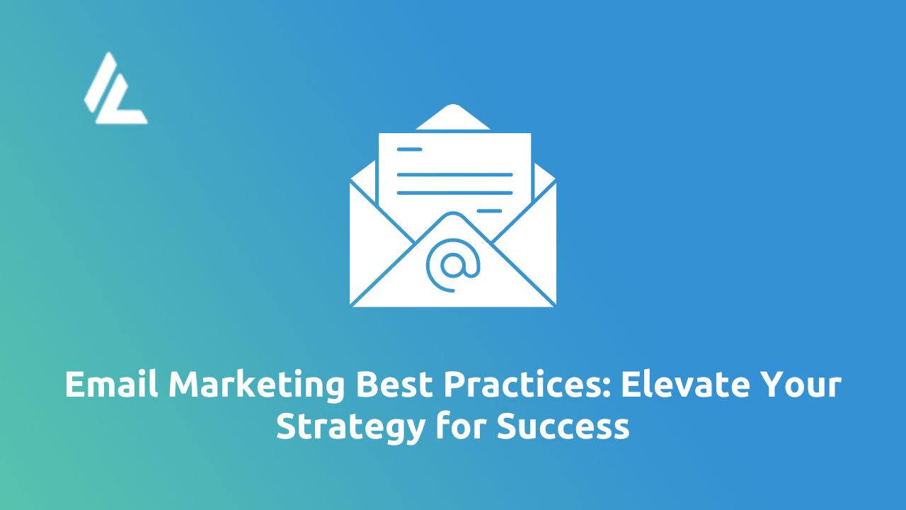 Email Marketing Best Practices