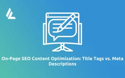 Blog 50 On-Page SEO Content Optimization: Title Tags vs. Meta Descriptions