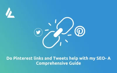 Blog 41 Do Pinterest links and Tweets help with my SEO- A Comprehensive Guide