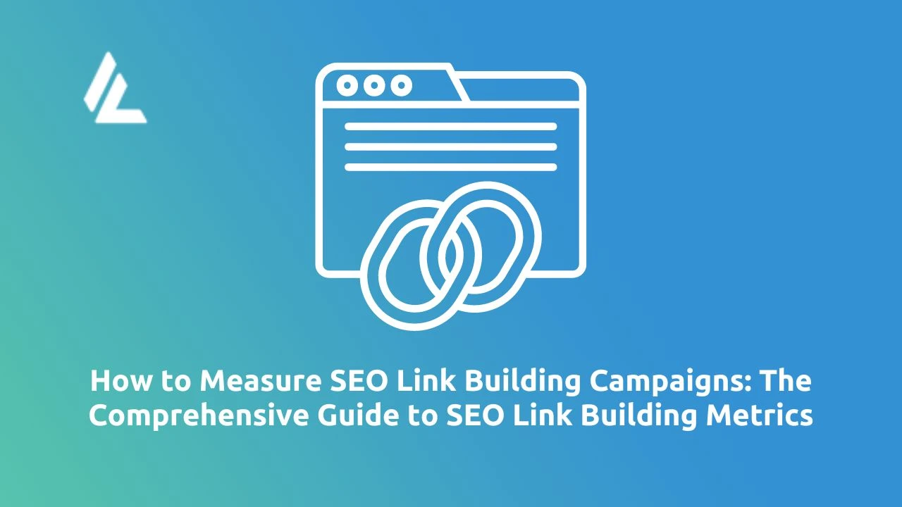 How to Measure SEO Link Building Campaigns