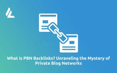 Blog 39 What is PBN Backlinks? Unraveling the Mystery of Private Blog Networks