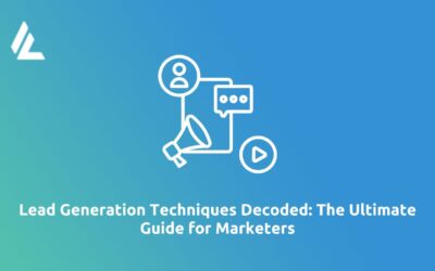 Blog 20 Lead Generation Techniques Decoded: The Ultimate Guide for Marketers