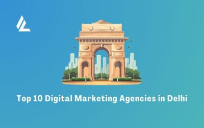 Blog 11 Top 10 Digital Marketing Agencies in Delhi