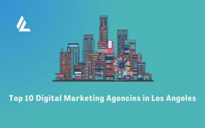 Blog 50 Top 10 Digital Marketing Agencies in Los Angeles