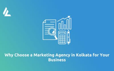 Blog 20 Why Choose a Marketing Agency in Kolkata for Your Business