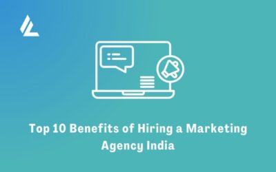 Blog 15 Top 10 Benefits of Hiring a Marketing Agency India