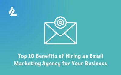 Blog 13 Top 10 Benefits of Hiring an Email Marketing Agency for Your Business