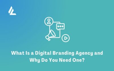 Blog 12 What Is a Digital Branding Agency and Why Do You Need One?