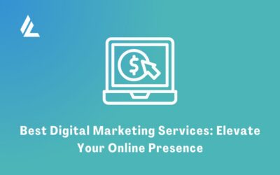 Blog 1 Best Digital Marketing Services: Elevate Your Online Presence