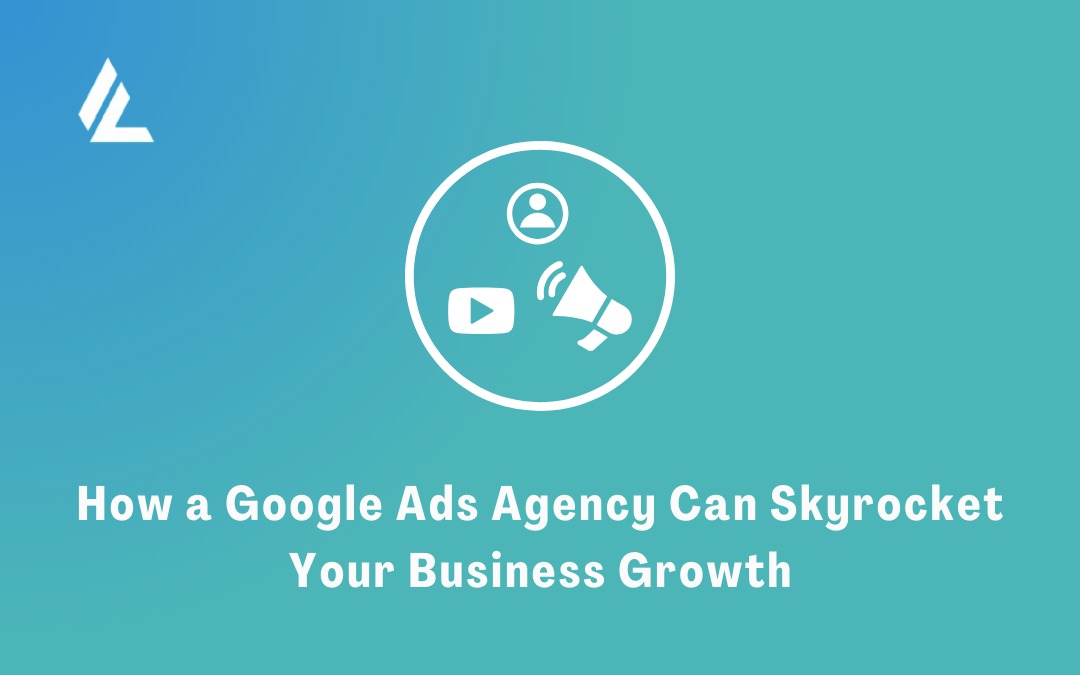 Google Ads Agency