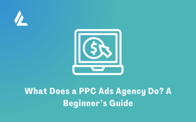 Blog 36 What Does a PPC Ads Agency Do? A Beginner’s Guide