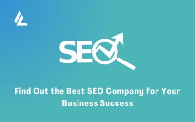 Blog 37 Find Out the Best SEO Company for Your Business Success