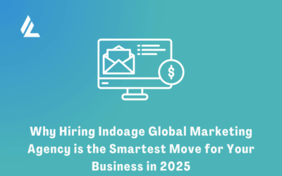 Blog 32 Why Hiring Indoage Global Marketing Agency is the Smartest Move for Your Business in 2025
