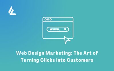 Blog 31 Web Design Marketing: The Art of Turning Clicks into Customers