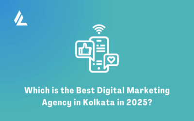 Blog 29 Which is the Best Digital Marketing Agency in Kolkata in 2025?