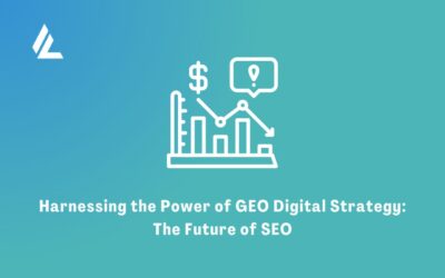 Blog 26 Harnessing the Power of GEO Digital Strategy: The Future of SEO