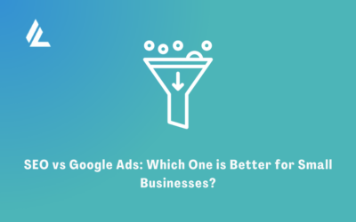 Blog 10 SEO vs Google Ads: Which One is Better for Small Businesses?